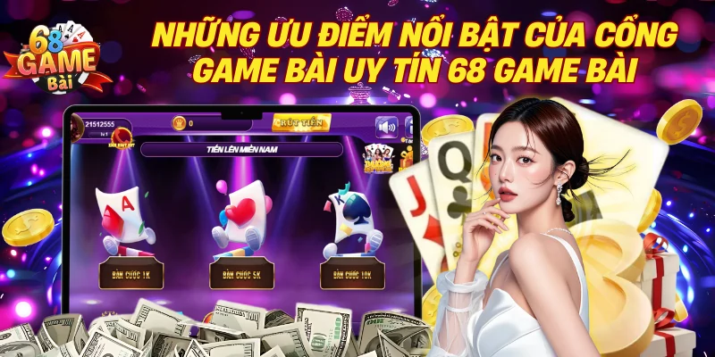 Đánh giá thế mạnh của 68 Game Bài